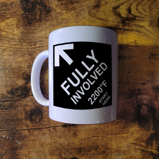 Fully Involved - 11oz Mug
