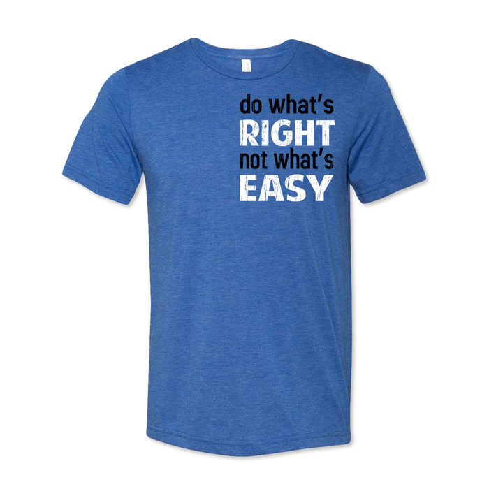 Do What's Right - Unisex Tri Blend Tee