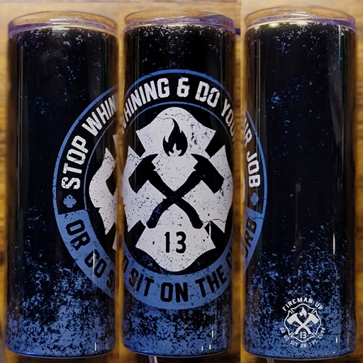 Stop Whining Tumbler 20 oz - Blue Distressed